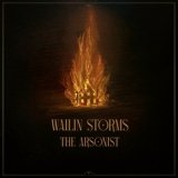 Wailin Storms - The Arsonist